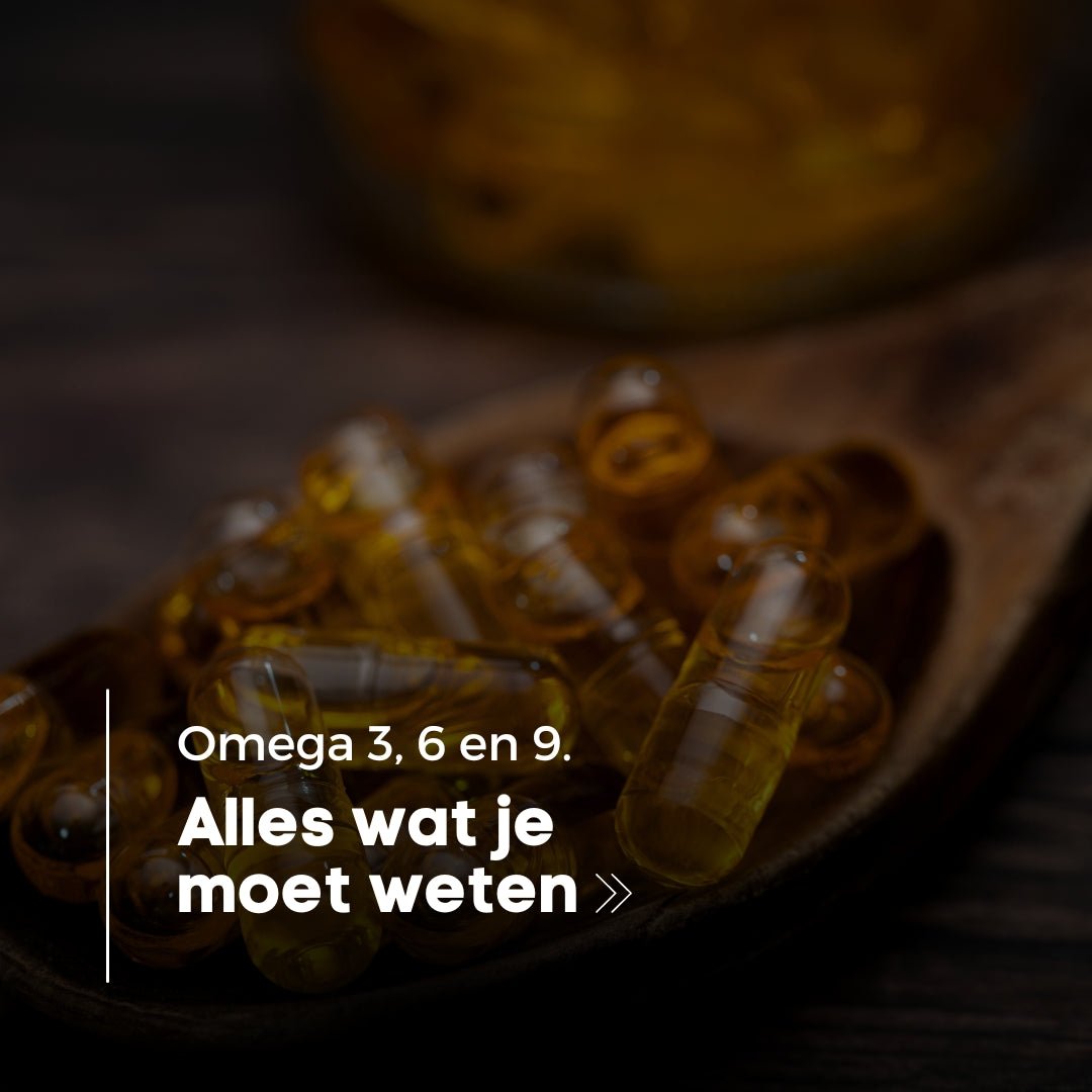 Omega-3, 6 en 9: Alles wat je moet weten - Green Fuel BV