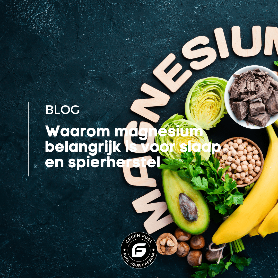 Waarom magnesium belangrijk is voor slaap en spierherstel - Green Fuel BV