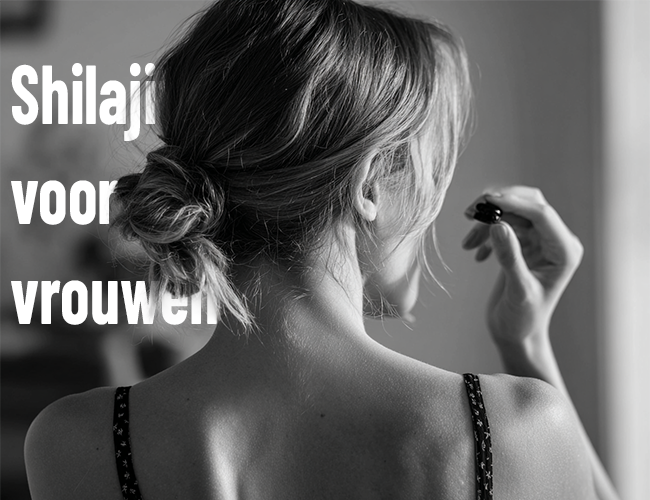 Shilajit voor vrouwen