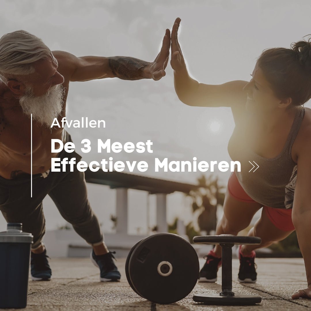 De 3 Meest Effectieve Manieren om Af te Vallen - Green Fuel BV